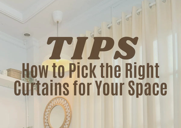 How to Pick the Right Curtains for Your Space